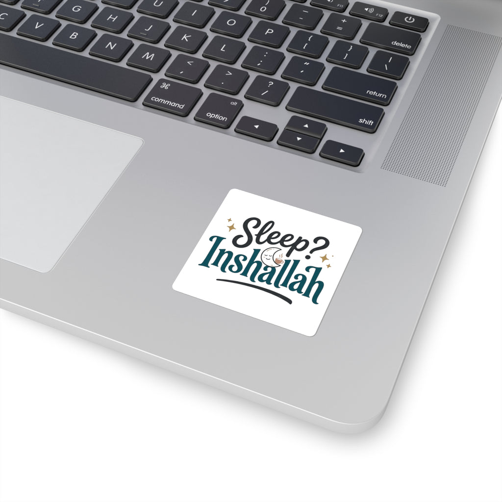 Square Sticker — "Sleep? Inshallah" HumorousLaptop Decal