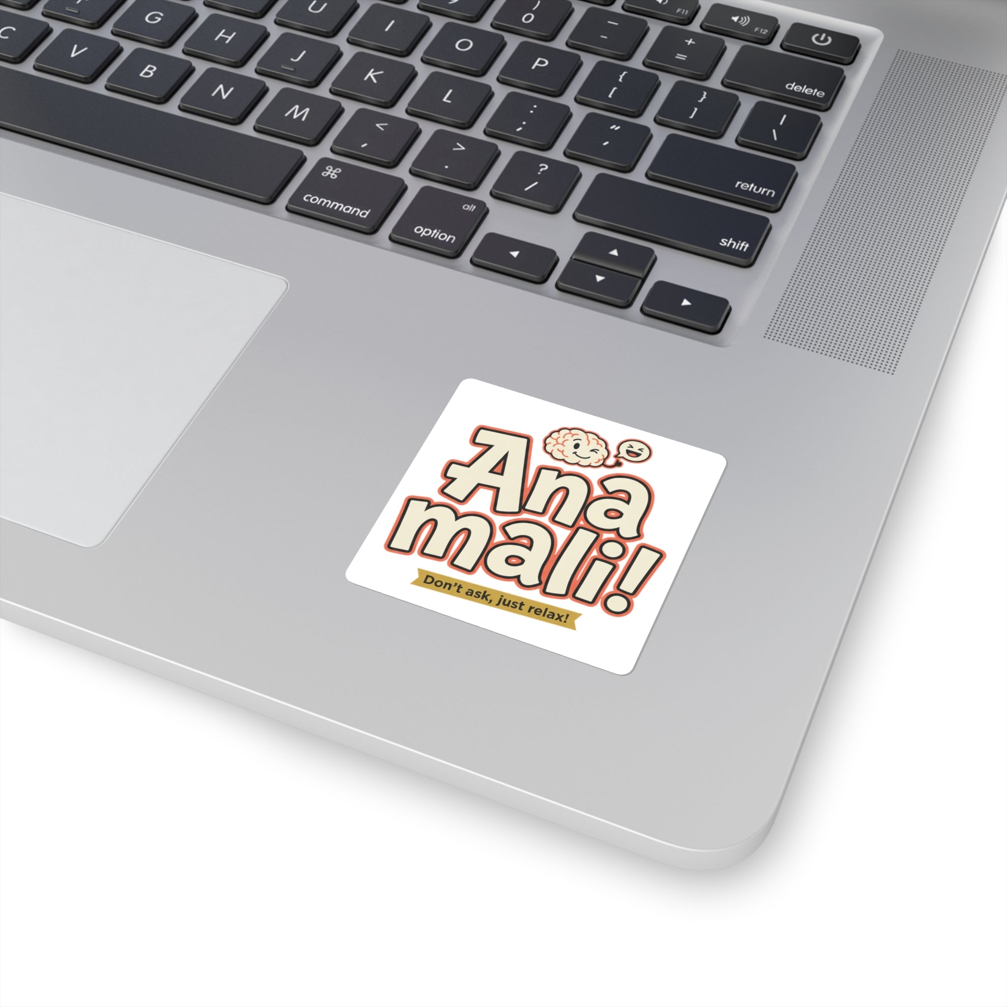 Square Sticker – "Ana mali!" Relaxed Funny Brain Design