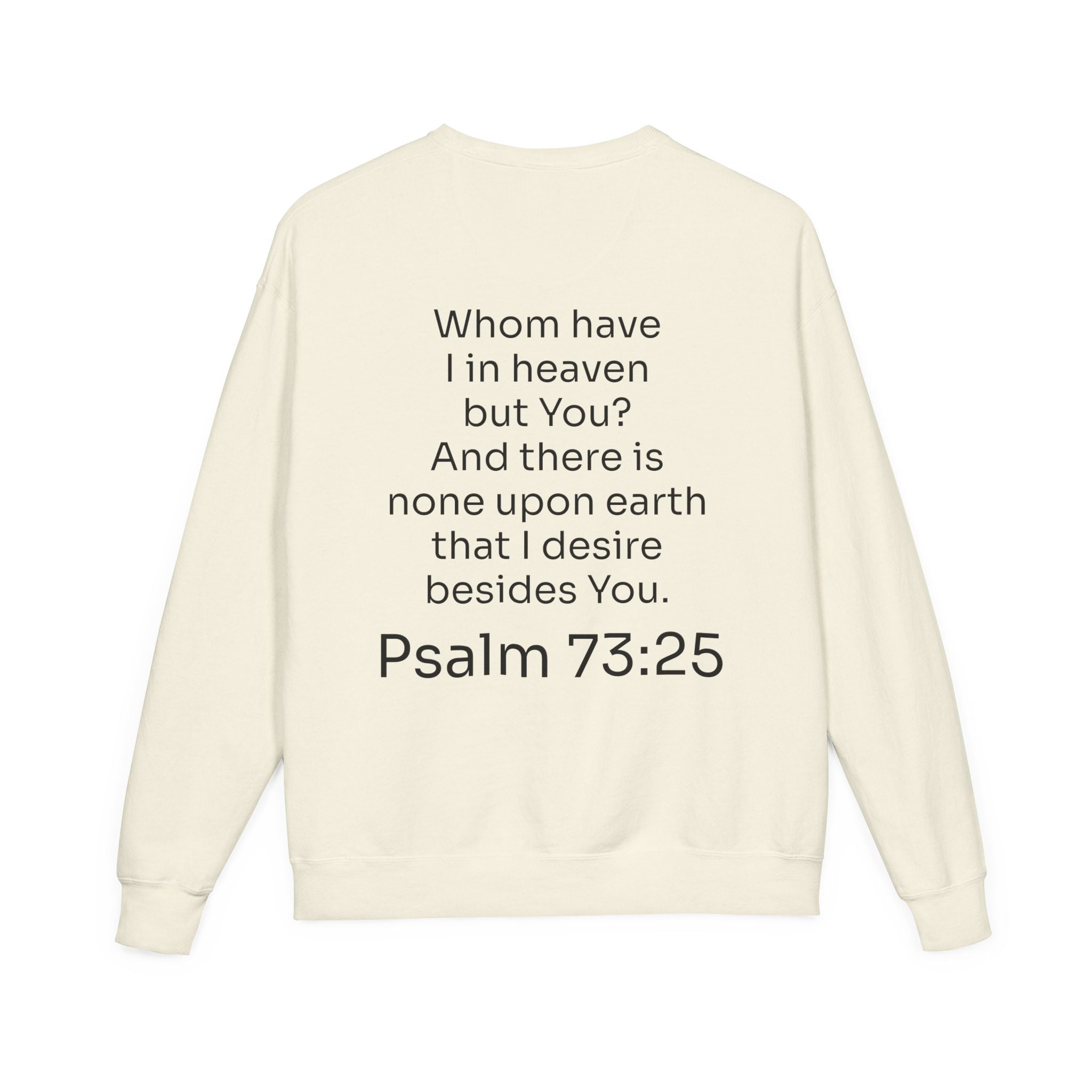Crewneck Sweatshirt - “My One True LOVE” with Psalm 73:25 Back Print
