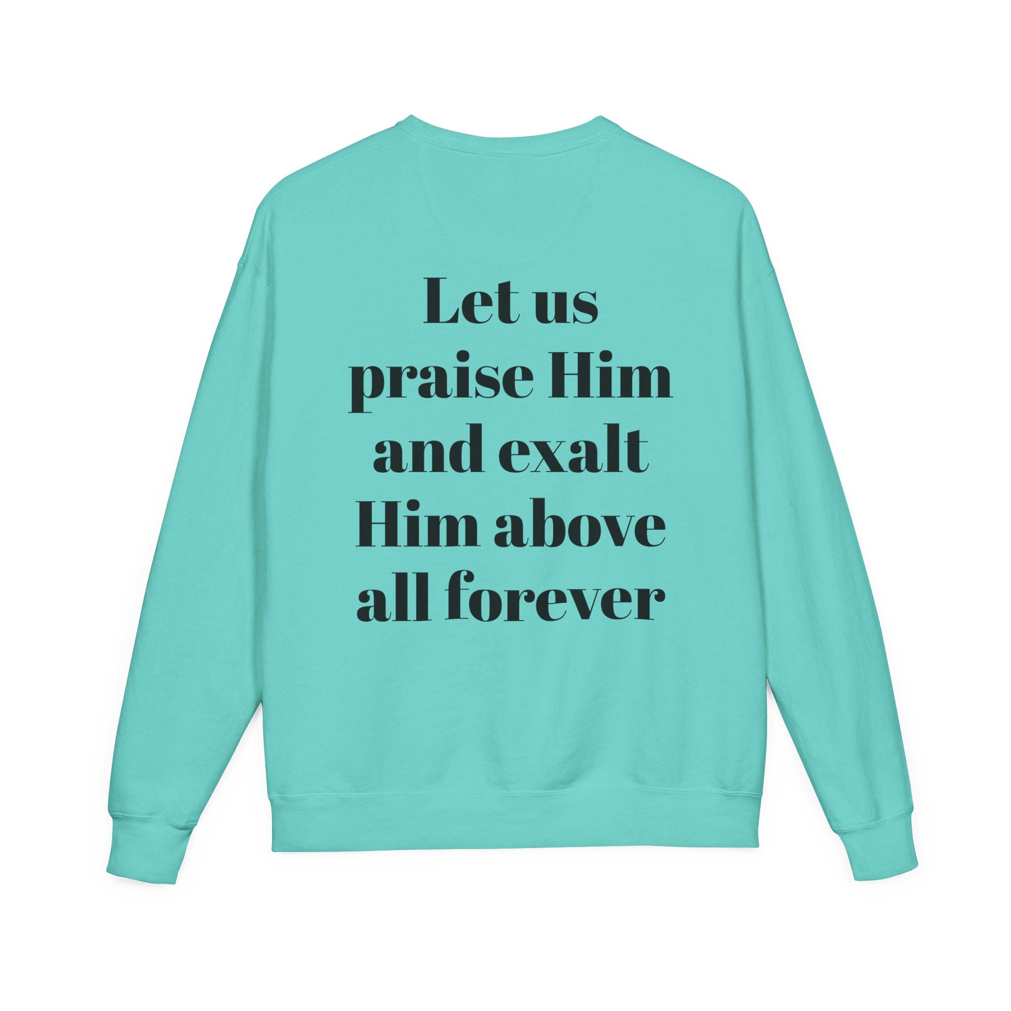 Praise Crewneck Sweatshirt — "Tasbeha Core" with Back Scripture Quote