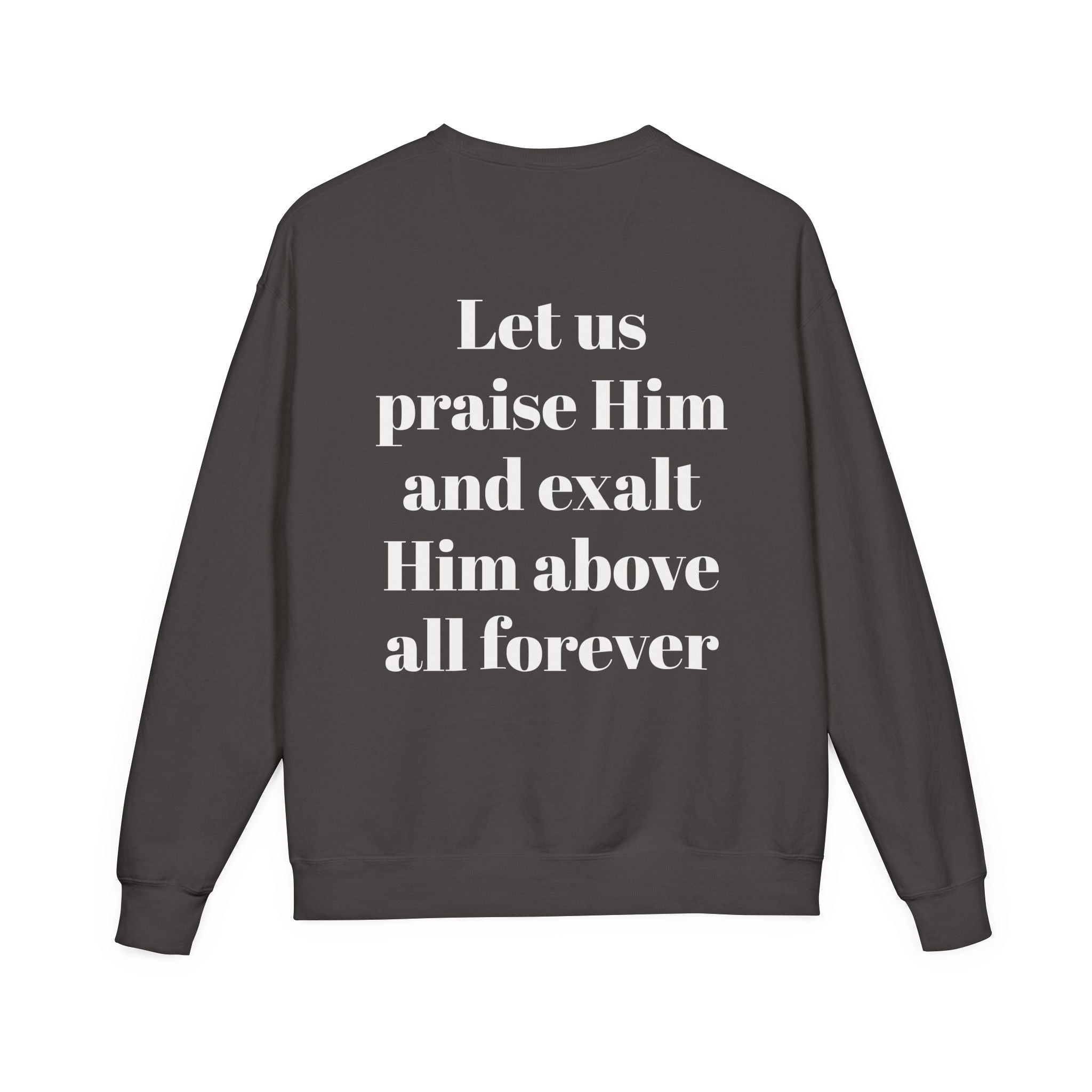 Praise Crewneck Sweatshirt — "Tasbeha Core" with Back Scripture Quote