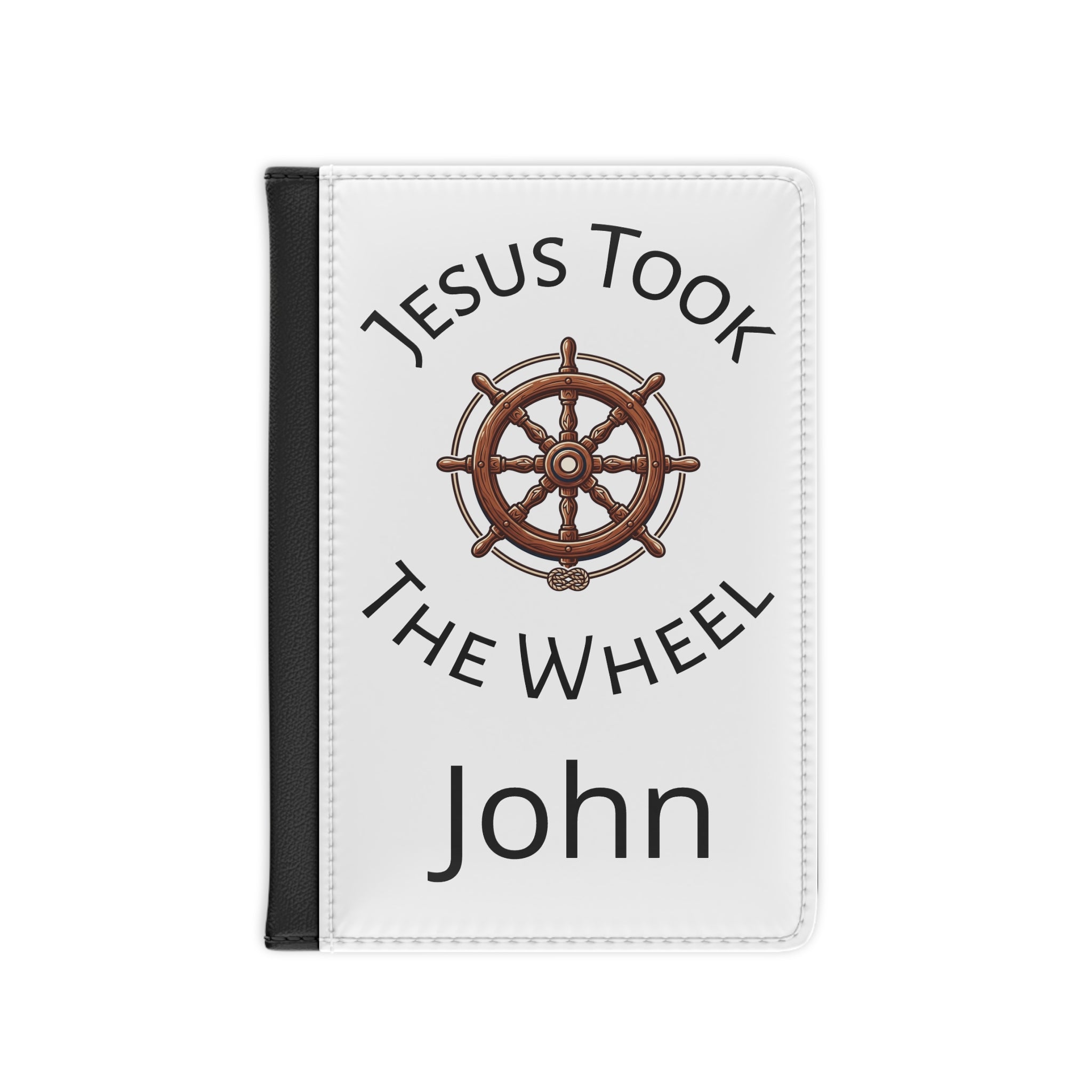 Personalized Christian Passport Cover — "Jesus Took The Wheel" with Ship Wheel Design