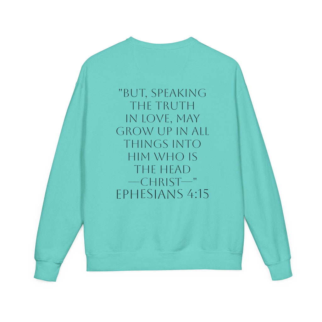 Grow in Christ Crewneck Sweatshirt — Ephesians 4:15 Inspirational Christian Pullover