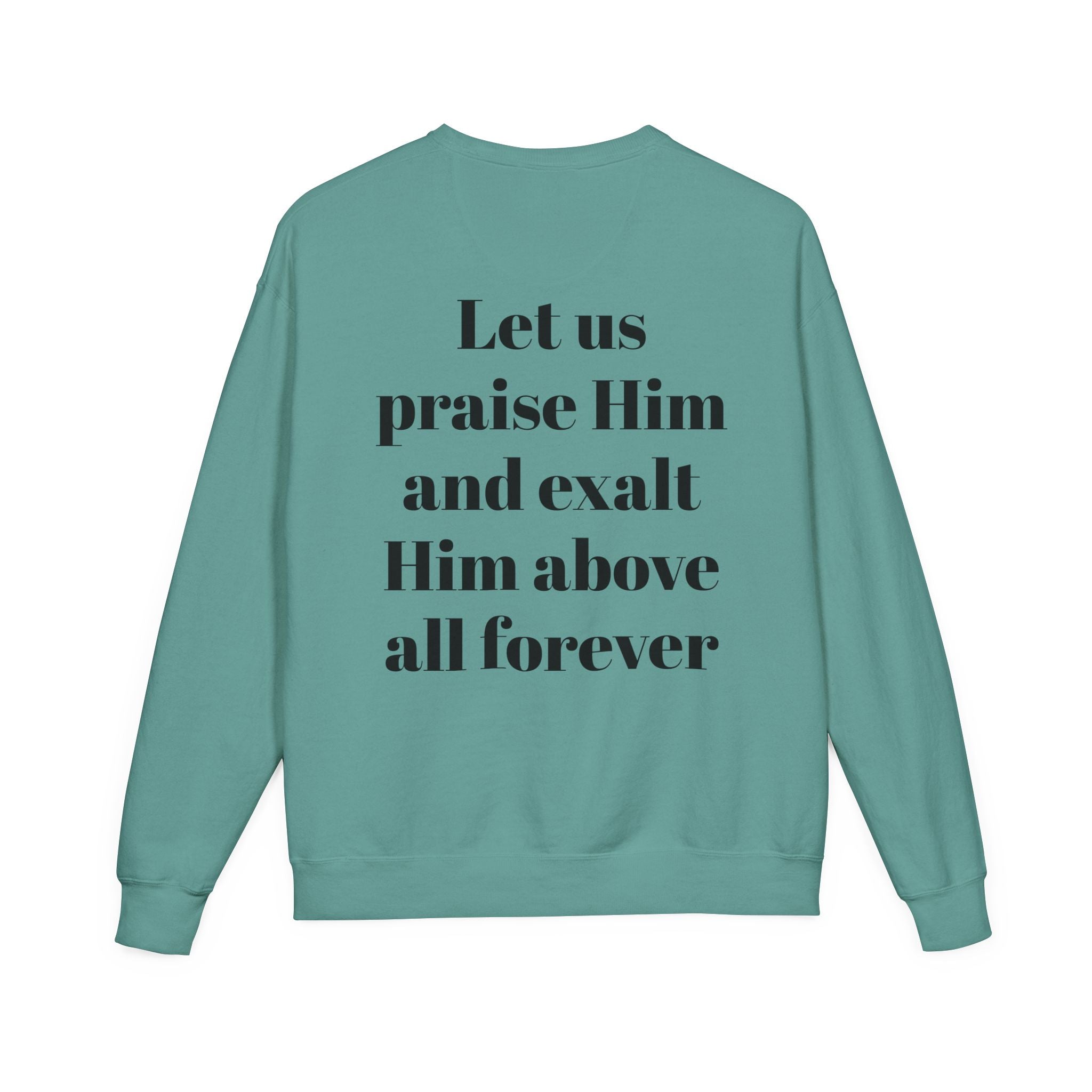 Praise Crewneck Sweatshirt — "Tasbeha Core" with Back Scripture Quote